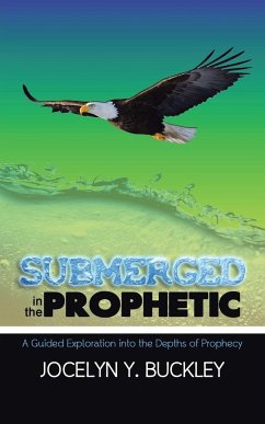 Submerged in the Prophetic
