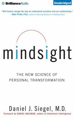 Mindsight: The New Science of Personal Transformation - Siegel, Daniel J.
