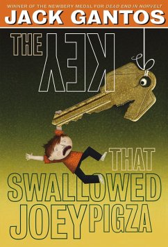 The Key That Swallowed Joey Pigza - Gantos, Jack