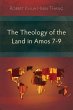 The Theology of the Land in Amos 7-9 - Bild 1
