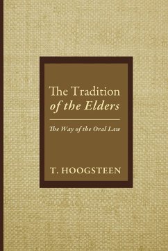 The Tradition of the Elders - Hoogsteen, T.