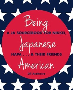 Being Japanese American - Asakawa, Gil