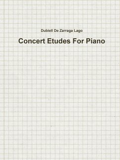 Concert Etudes for Piano - De Zarraga Lago, Dubiell