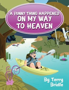 A Funny Thing Happened on My Way to Heaven - Bridle, Terry