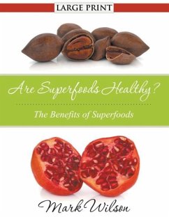 Are Superfoods Healthy? (Large Print) - Wilson, Mark