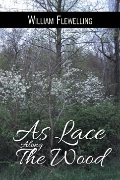 As Lace Along the Wood