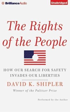 The Rights of the People: How Our Search for Safety Invades Our Liberties - Shipler, David K.