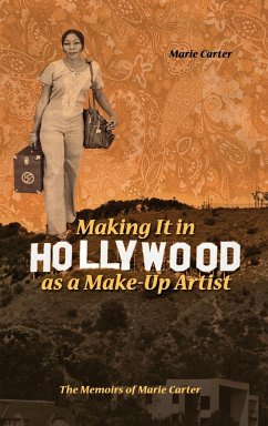 Making It in Hollywood as a Make-Up Artist - Carter, Marie