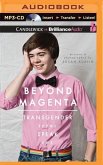 Beyond Magenta: Transgender Teens Speak Out