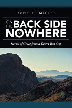 On the Back Side of Nowhere - Miller, Dane E.