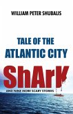 Tale of the Atlantic City Shark and Nine More Scary Stories