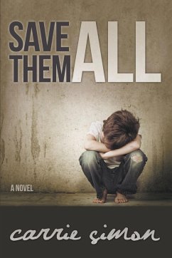 Save Them All (A Novel) - Simon, Carrie