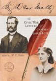 My Dear Molly: The Civil War Letters of Captain James Love