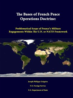 The Bases of French Peace Operations Doctrine - Gregoire, Joseph Philippe; Service, U. S. Foreign; State, U. S. Department Of