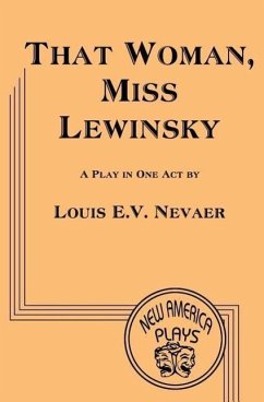 That Woman. Miss Lewinsky - Nevaer, Louis E. V.