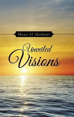 Unveiled Visions - Al Shaibani, Muna