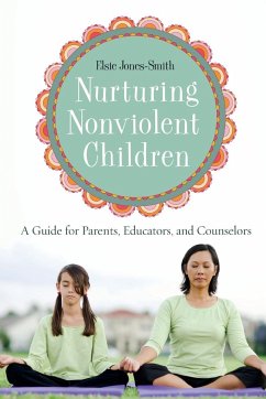 Nurturing Nonviolent Children - Bielen, Ken