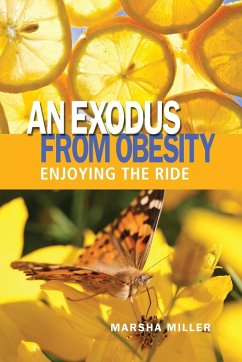 An Exodus from Obesity - Miller, Marsha