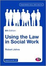 Using the Law in Social Work - Johns, Robert