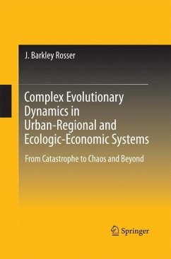 Complex Evolutionary Dynamics in Urban-Regional and Ecologic-Economic Systems - Rosser, J. Barkley