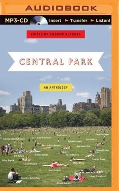 Central Park: An Anthology - Blauner (Editor), Andrew; Benepe, Adrian; Gopnik, Adam