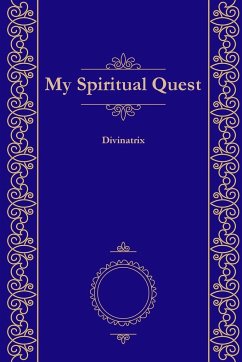 My Spiritual Quest - Divinatrix