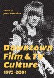 Downtown Film and TV Culture 1975-2001 - Bild 1