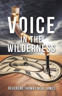 Voice in the Wilderness - Neal James, Reverend Thomas