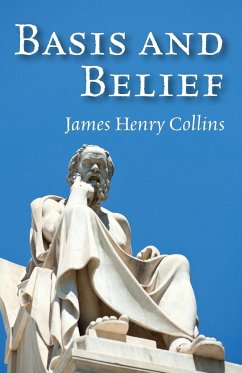 Basis and Belief - Collins, James Henry