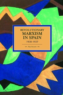 Revolutionary Marxism in Spain 1930-1937 - Sennett, Alan