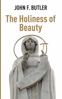 The Holiness of Beauty - Butler, John F