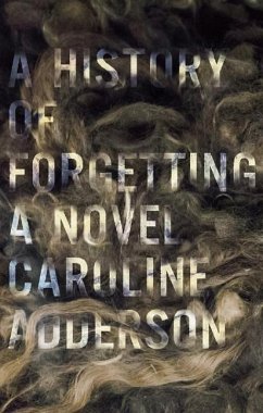 A History of Forgetting - Adderson, Caroline