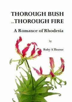Thorough Bush ... Thorough Fire - Thorne, Ruby A Thorough Bush ... Thorough Fire - Thorne, Ruby A