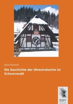 Die Geschichte der Uhrenindustrie im Schwarzwald - Kuckuck, Julius