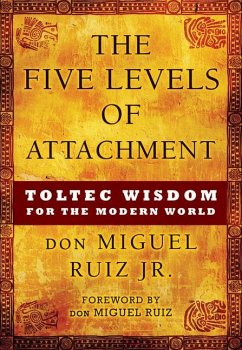 The Five Levels of Attachment - Ruiz, Don Miguel