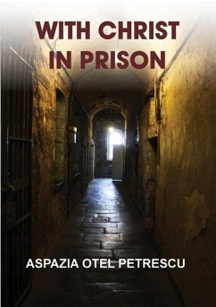 With Christ in Prison - Otel Petrescu, Aspazia