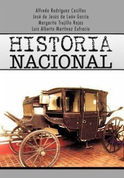 Historia Nacional - Rodr Guez Casillas, Alfredo; de Jes S. de Le N. Garc a., Jos; Trujillo Rojas, Margarito