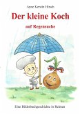 Der kleine Koch auf Regensuche (eBook, ePUB) Der kleine Koch auf Regensuche (eBook, ePUB)