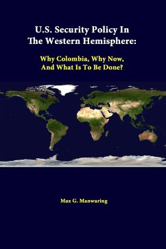 U.S. Security Policy in the Western Hemisphere - Manwaring, Max G.; Institute, Strategic Studies