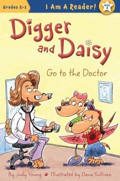 Digger and Daisy Go to the Doctor - Young, Judy