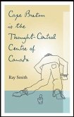 Cape Breton Is the Thought-Control Centre of Canada Cape Breton Is the Thought-Control Centre of Canada