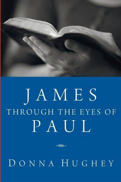 James Through the Eyes of Paul - Hughey, Donna