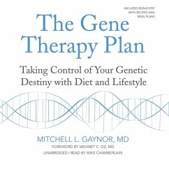 The Gene Therapy Plan: Taking Control of Your Genetic Destiny with Diet and Lifestyle - Gaynor MD, Mitchell L.