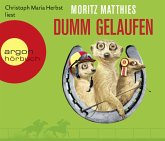 Dumm gelaufen (Hörbestseller) / Erdmännchen Ray & Rufus Bd.3