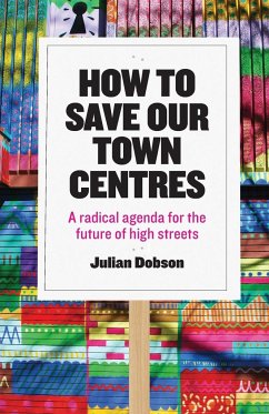 How to save our town centres - Dobson, Julian