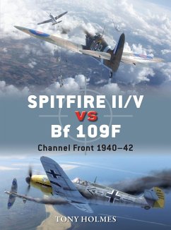 Spitfire II/V vs Bf 109F - Holmes, Tony (Editor)