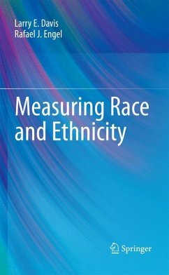 Measuring Race and Ethnicity - Davis, Larry E.;Engel, Rafael J.