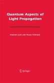 Quantum Aspects of Light Propagation Quantum Aspects of Light Propagation