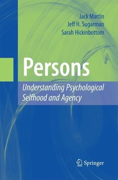 Persons: Understanding Psychological Selfhood and Agency - Martin, Jack;Sugarman, Jeff H.;Hickinbottom, Sarah