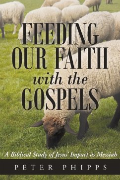 Feeding Our Faith with the Gospels - Phipps, Peter